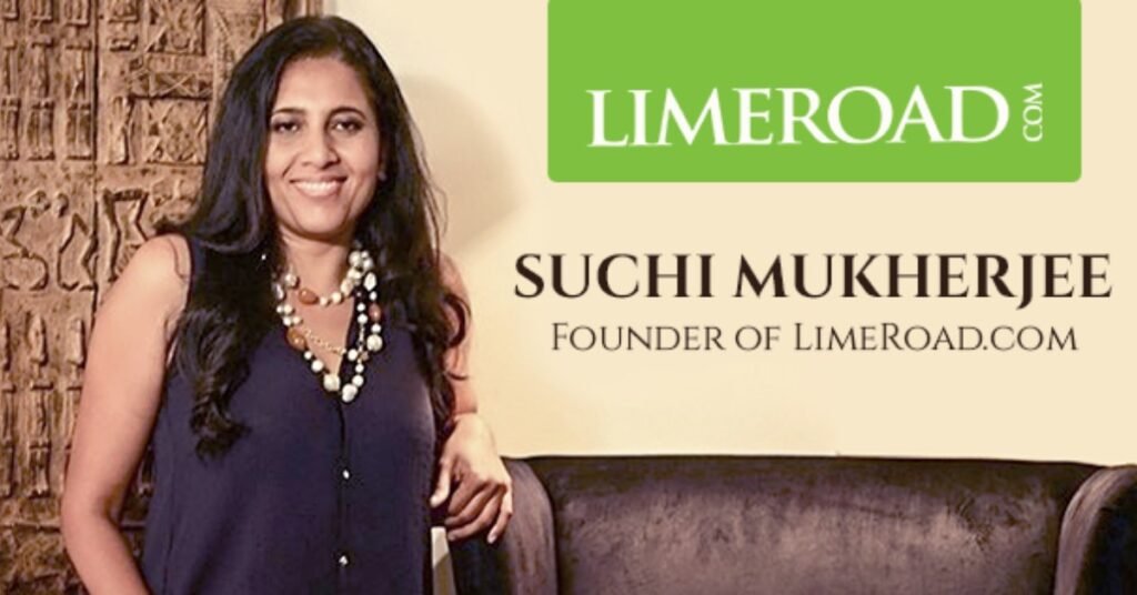 Suchi Mukherjee - Limeroad  - Top 10 Women in Tech Startups in India