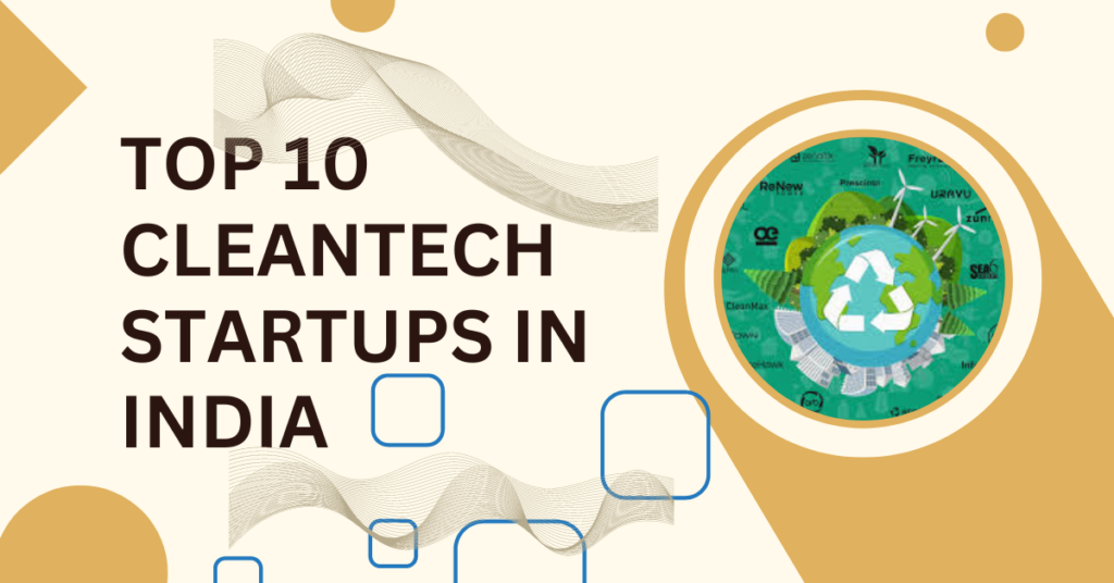 Top 10 Clean Tech Startups in India