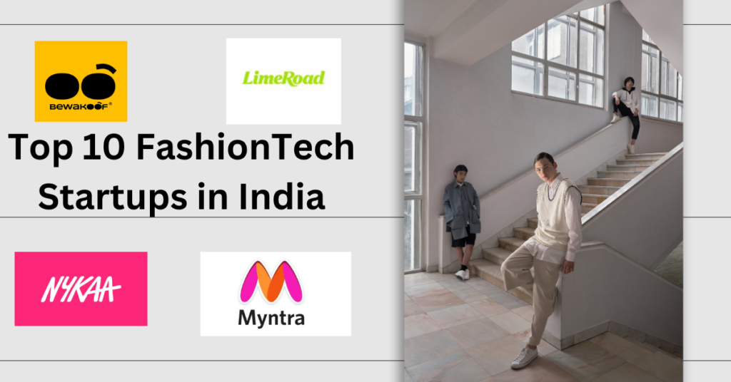 Top 10 FashionTech Startups in India