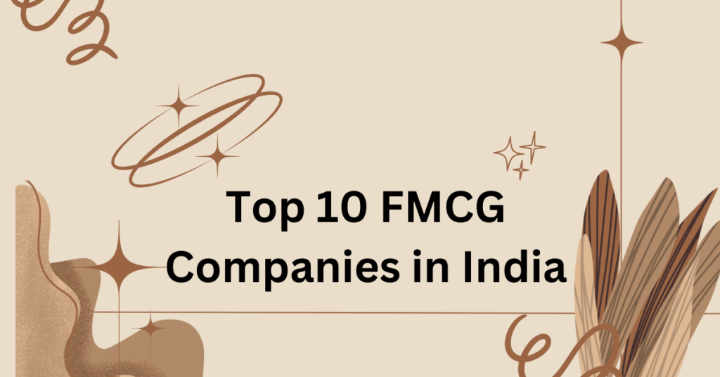  Top 10 FMCG Companies in India