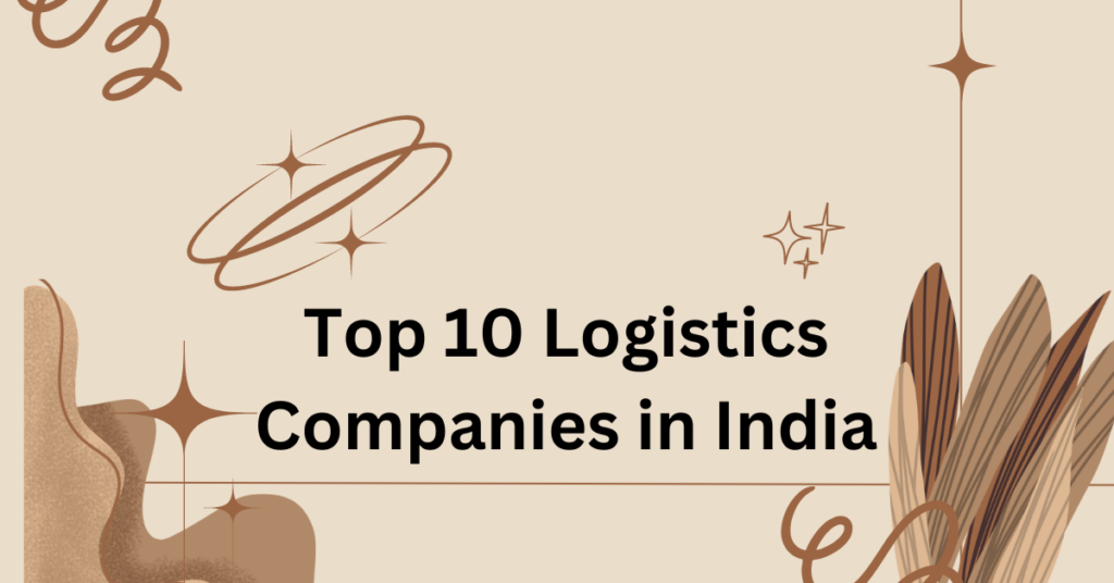 Top 10 Logistics Companies in India 