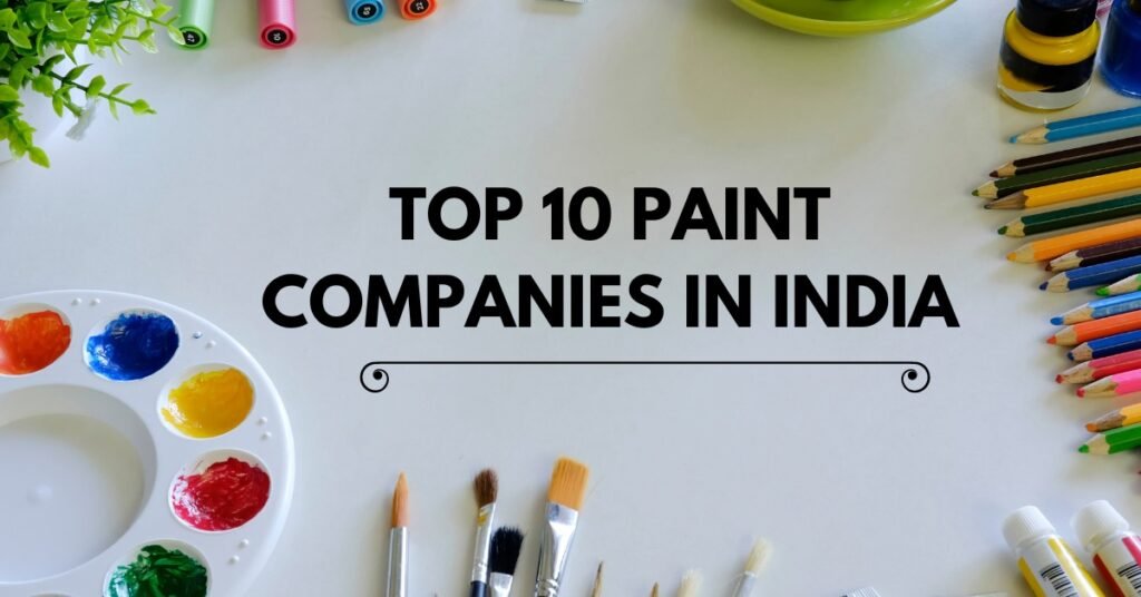 Top 10 Paint Companies in India