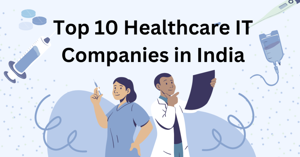 Top 10 Healthcare IT Companies in India