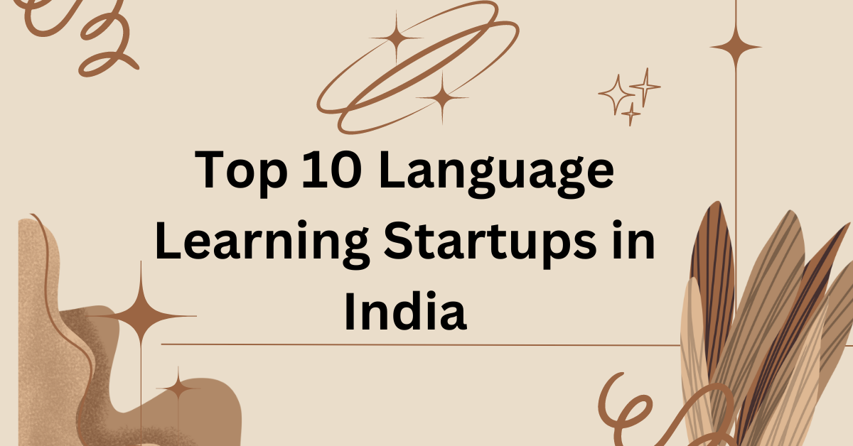 Top 10 Language Learning Startups in India