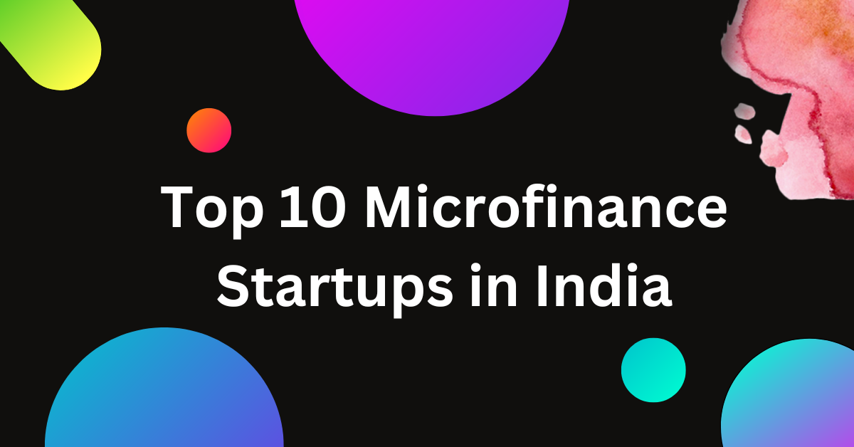 Top 10 Microfinance Startups in India