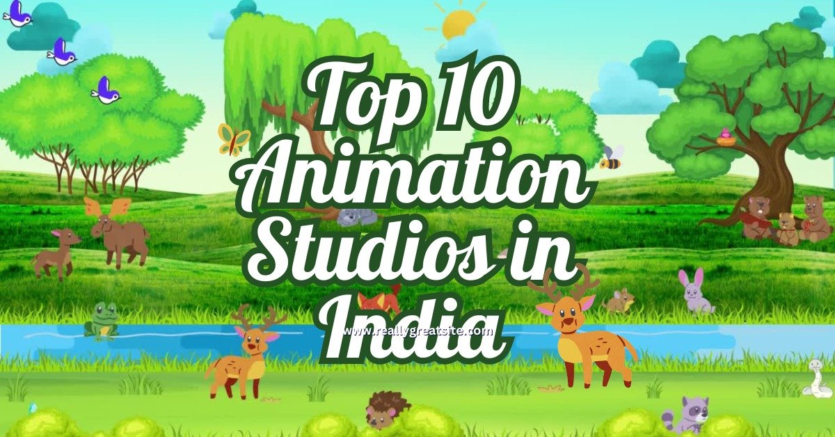 Top 10 Animation Studios in India