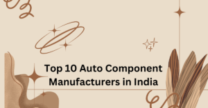 Top 10 Auto Component Manufacturers in India