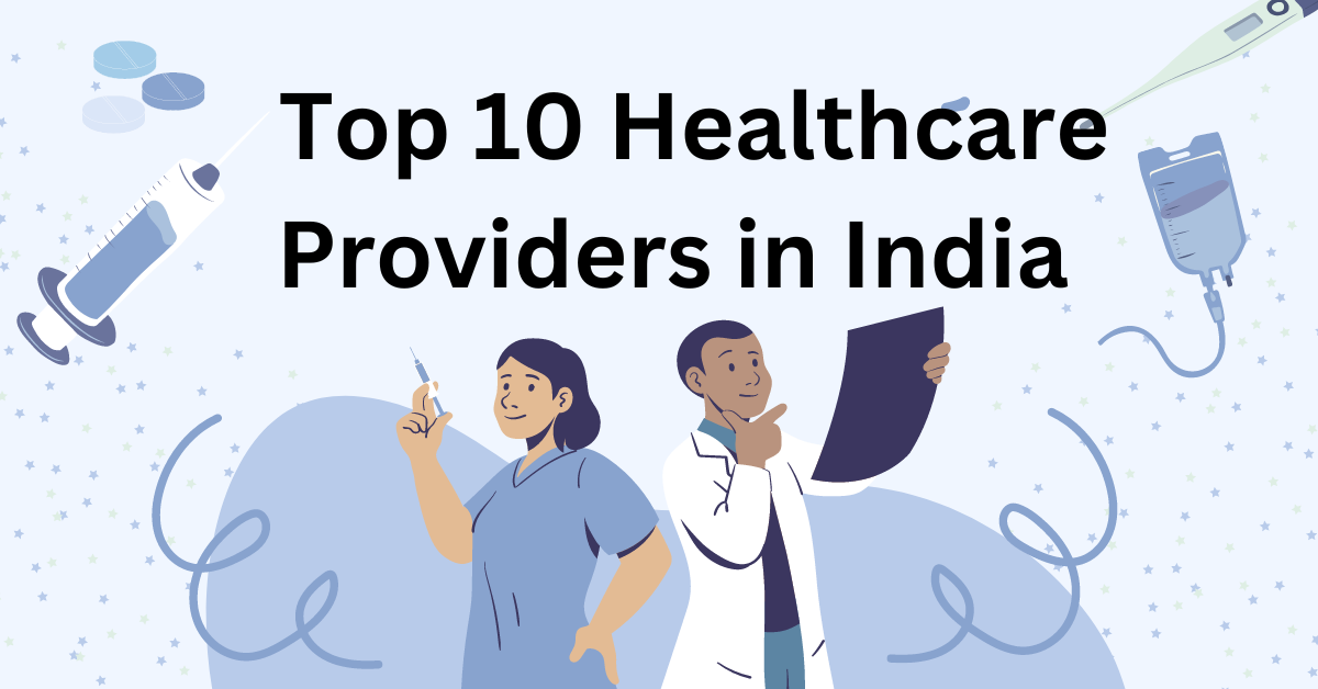 Top 10 Healthcare Providers in India