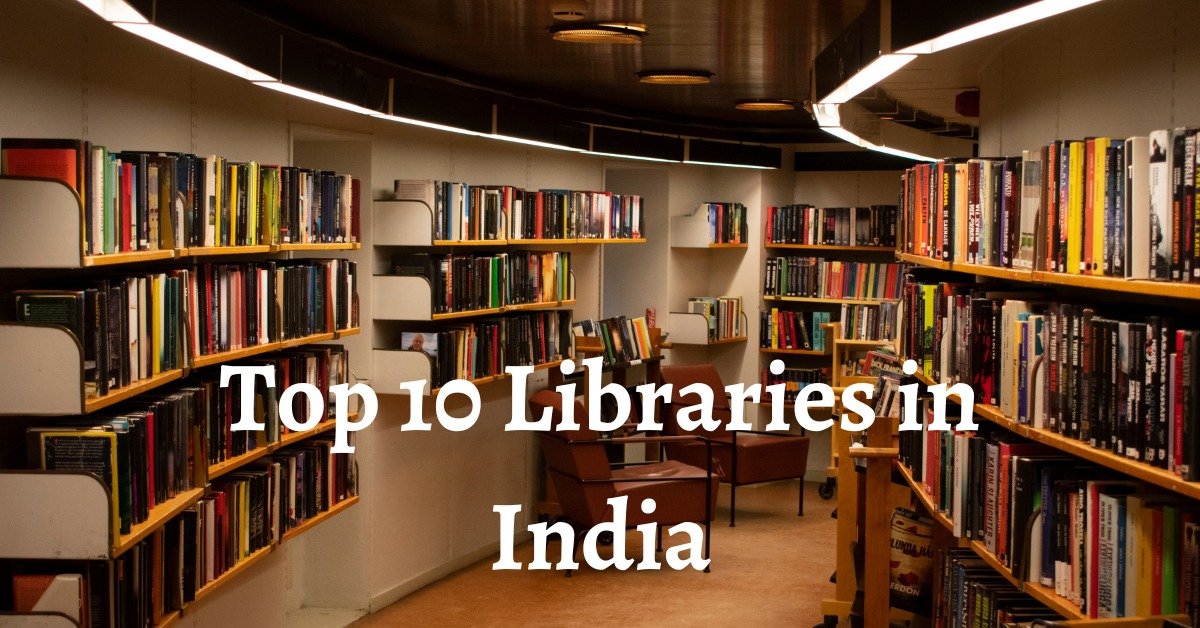 Top 10 Libraries in India