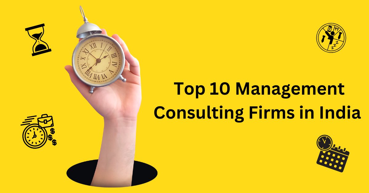 Top 10 Management Consulting Firms in India