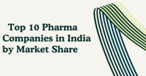 Top 10 Pharma Companies in India by Market Share