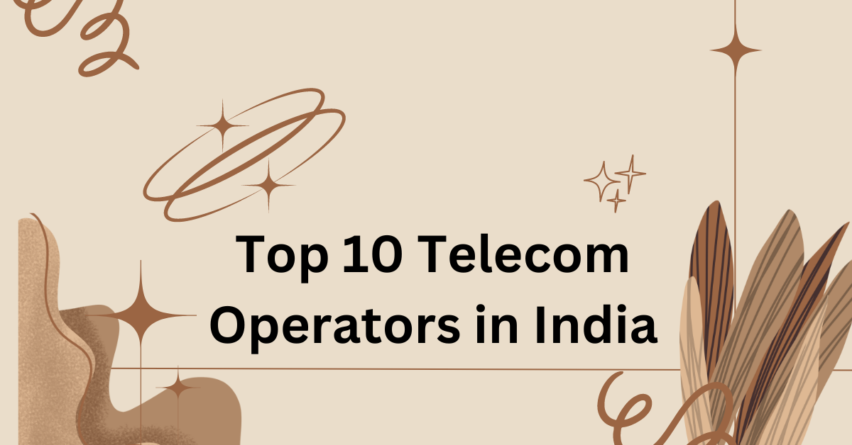 Top 10 Telecom Operators in India