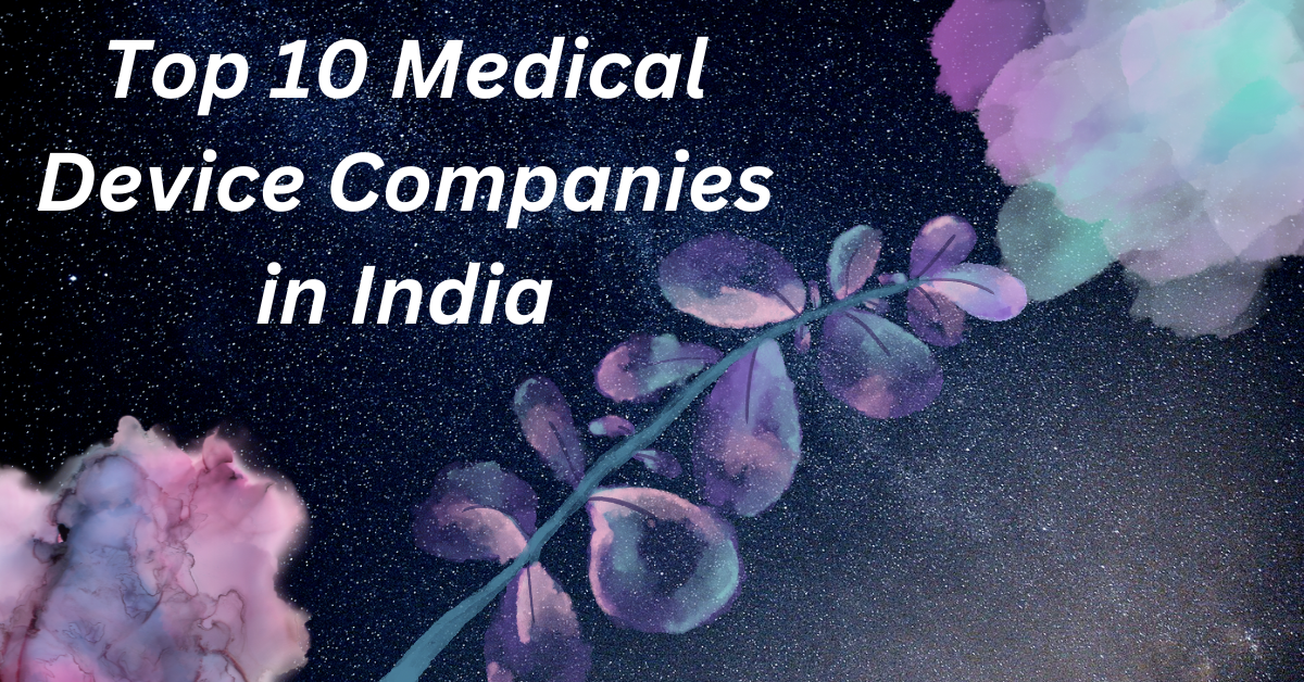 Top 10 Medical Device Companies in India